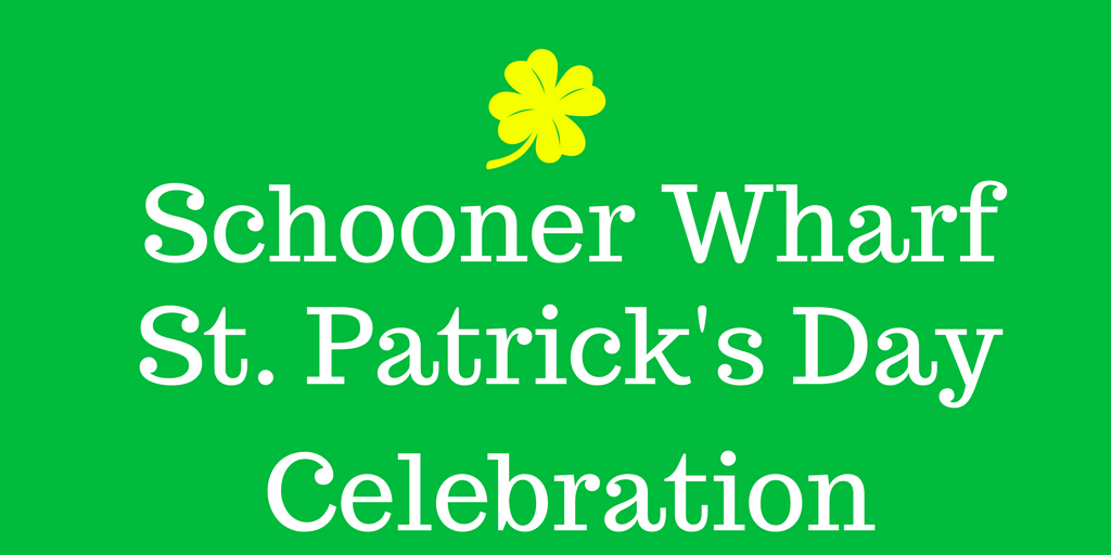 Schooner Wharf Bar St. Patrick's Day Event Header