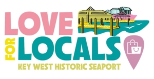 Love for Locals Key West Historic Seaport