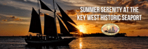 summer serenity key west historic seaport
